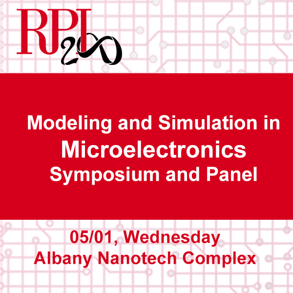Modeling and Simulation in Microelectronics Symposium and Panel